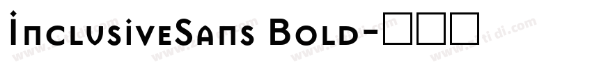 InclusiveSans Bold字体转换 InclusiveSans Bold字体转换